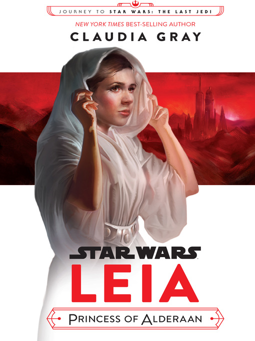 Title details for Leia, Princess of Alderaan by Claudia Gray - Wait list